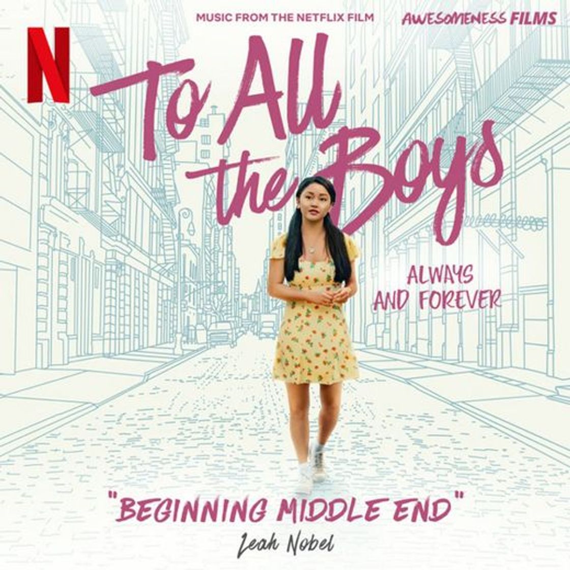 Canción Beginning Middle End - From The Netflix Film "To All The Boys: Always and Forever"