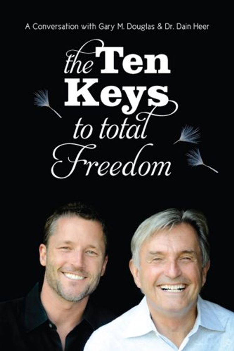 Books The Ten Keys To Total Freedom: A Conversation with Gary M. Douglas