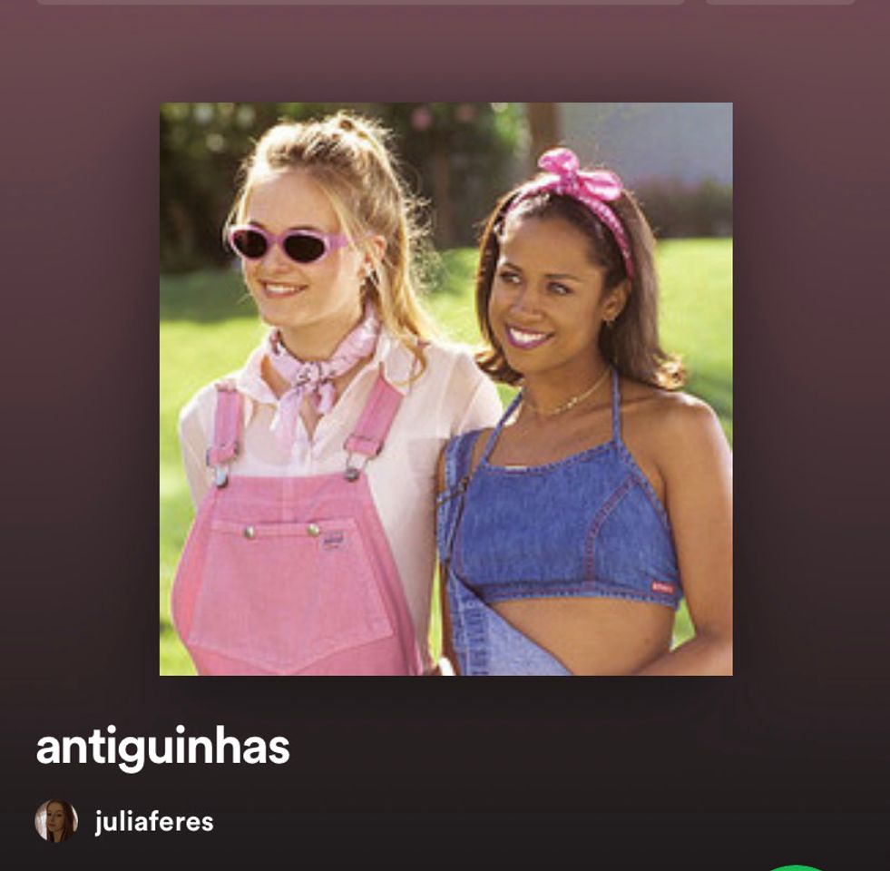 Moda playlist antiguinhas juliaferes 