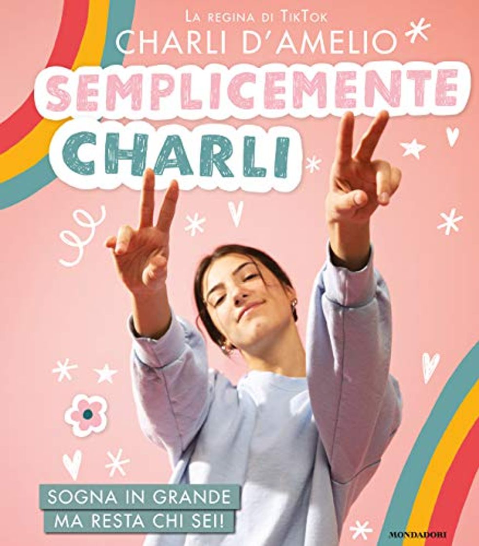 Book Semplicemente Charli. Sogna in grande ma resta chi sei!