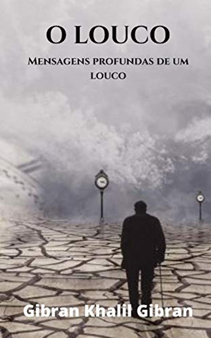 Libros O louco: Mensagens profundas de um louco