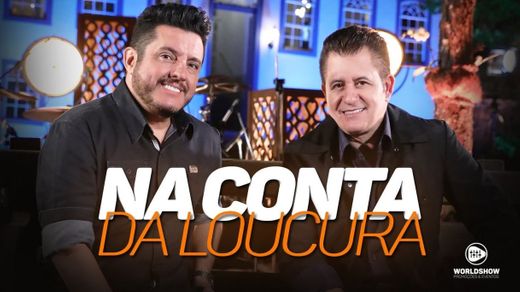 NA CONTA DA LOUCURA - YouTube