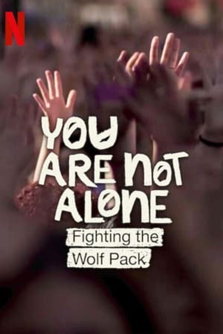 Película You Are Not Alone: Fighting the Wolf Pack