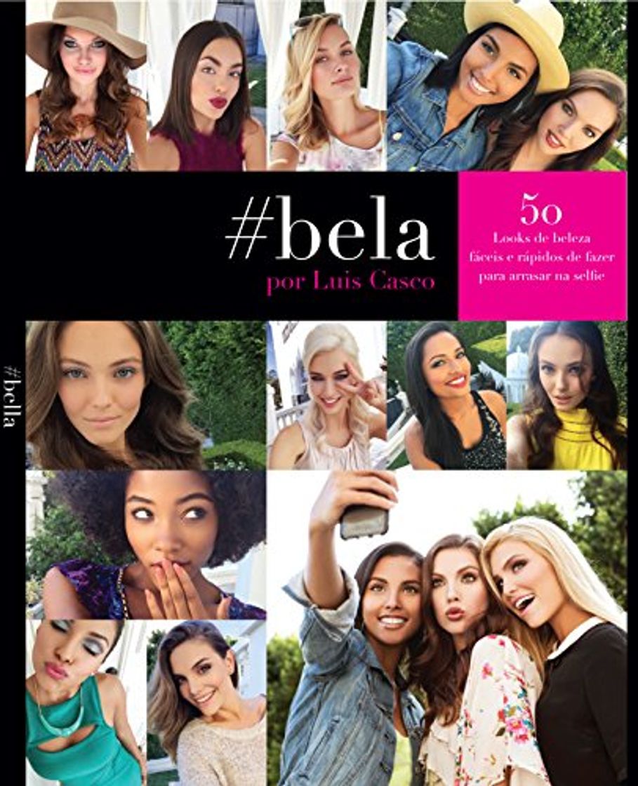 Producto #Bela Por Luis Casco 50 Looks de beleza rápidos e simples de