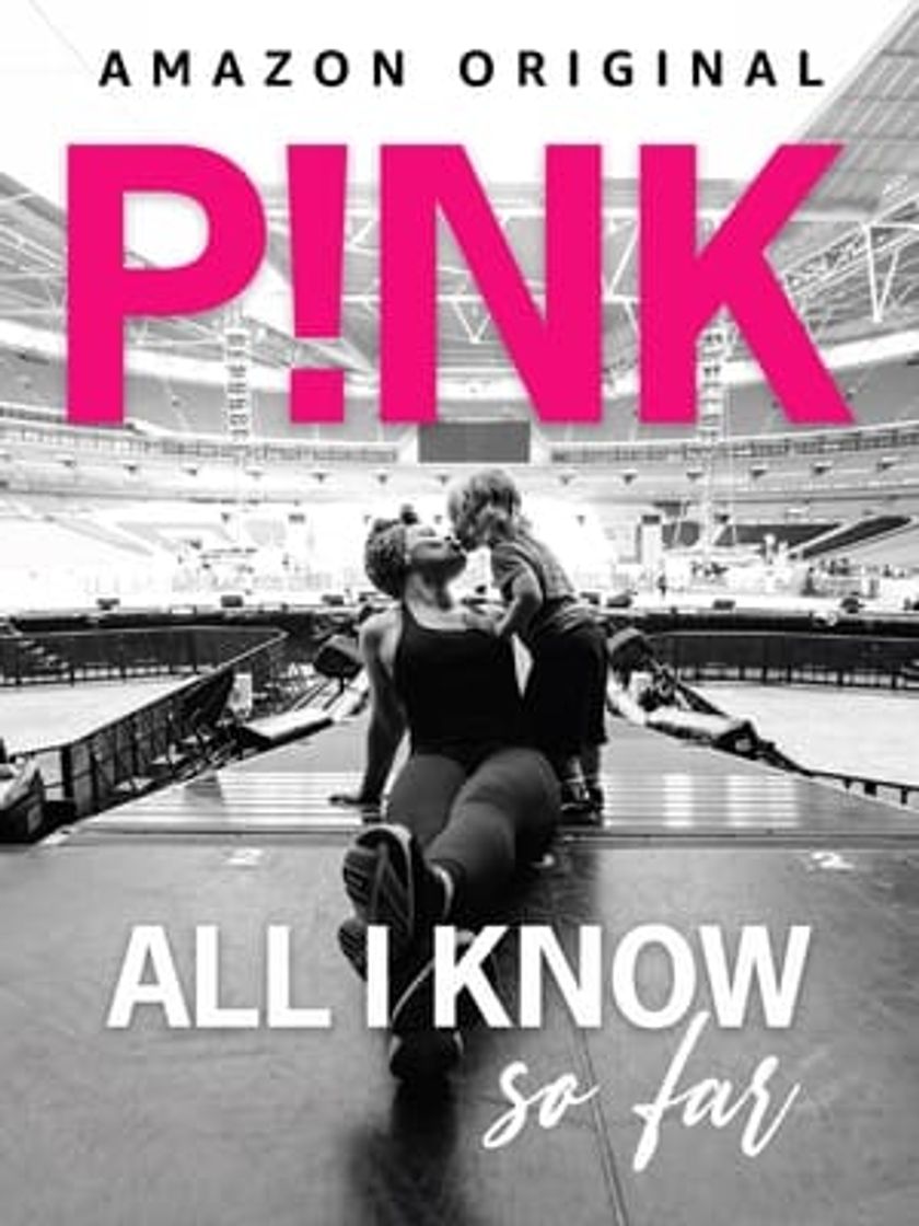 Movie P!nk: All I Know So Far