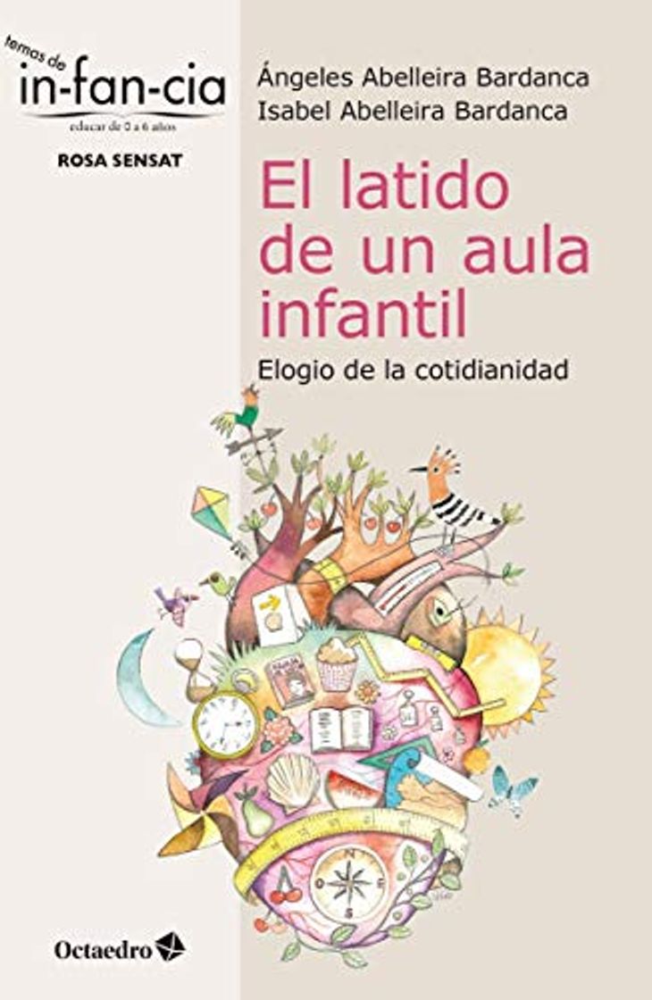 Libro El Latido De Un Aula Infantil. Elogio De La cotidianidad