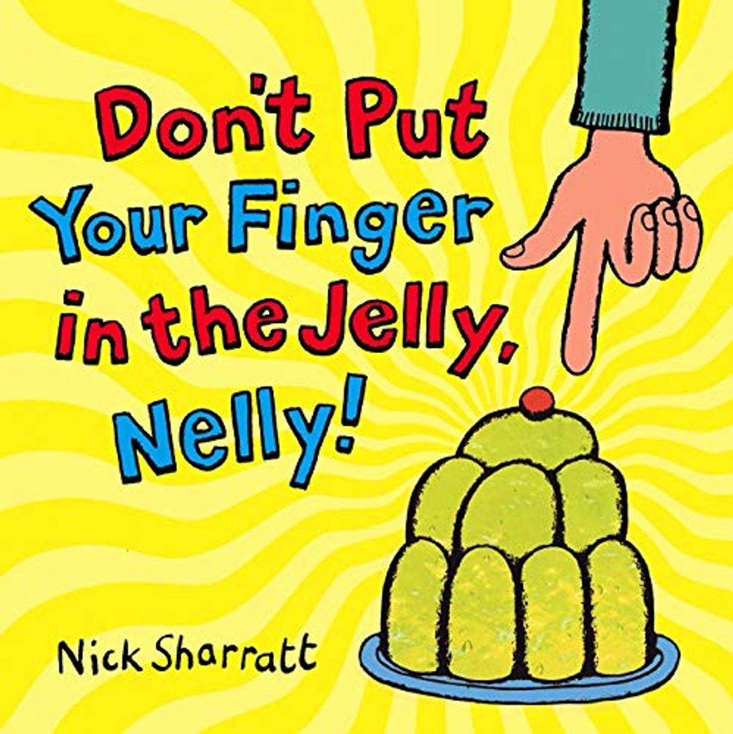 Libros Don't Put Your Finger In The Jelly, Nelly