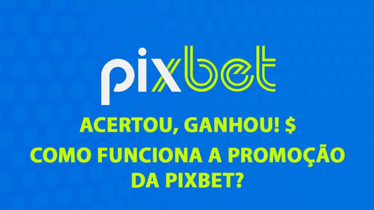 Fashion Pixbet - Acerte o palpite e ganhe 12,00 no PIX!