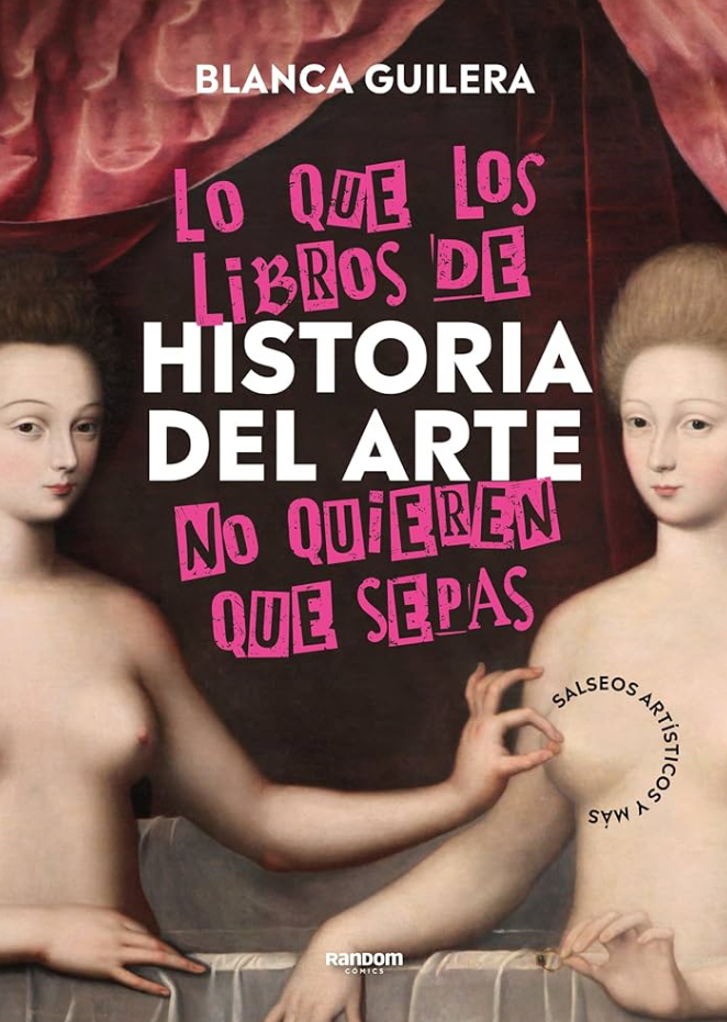 Libro Lo que los libros de historia del arte no quieren que sepas