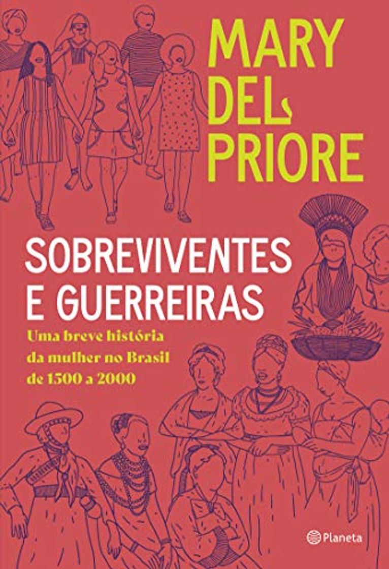 Libro Sobreviventes e guerreiras: Uma breve história da mulher no brasil de 1500