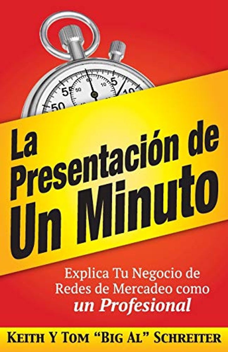 Book La Presentación de Un Minuto: Explica Tu Negocio de Redes de Mercadeo Como un Profesional