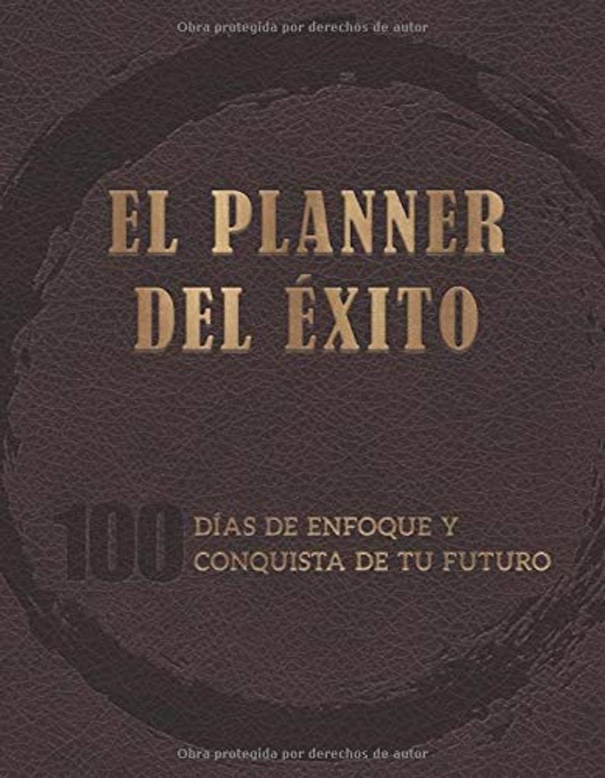 Book El Planner del Éxito: 100 días de enfoque y conquista de tu futuro