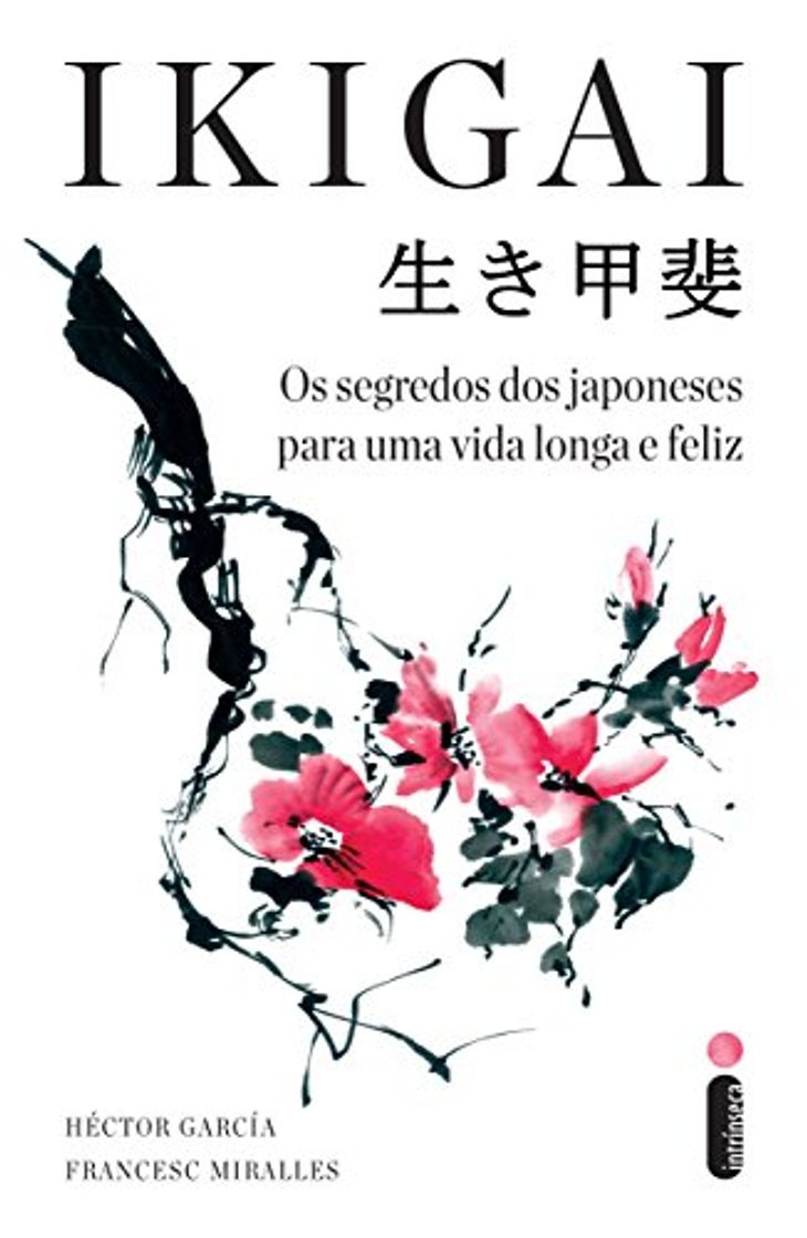 Libro Ikigai: Os segredos dos japoneses para uma vida longa e feliz