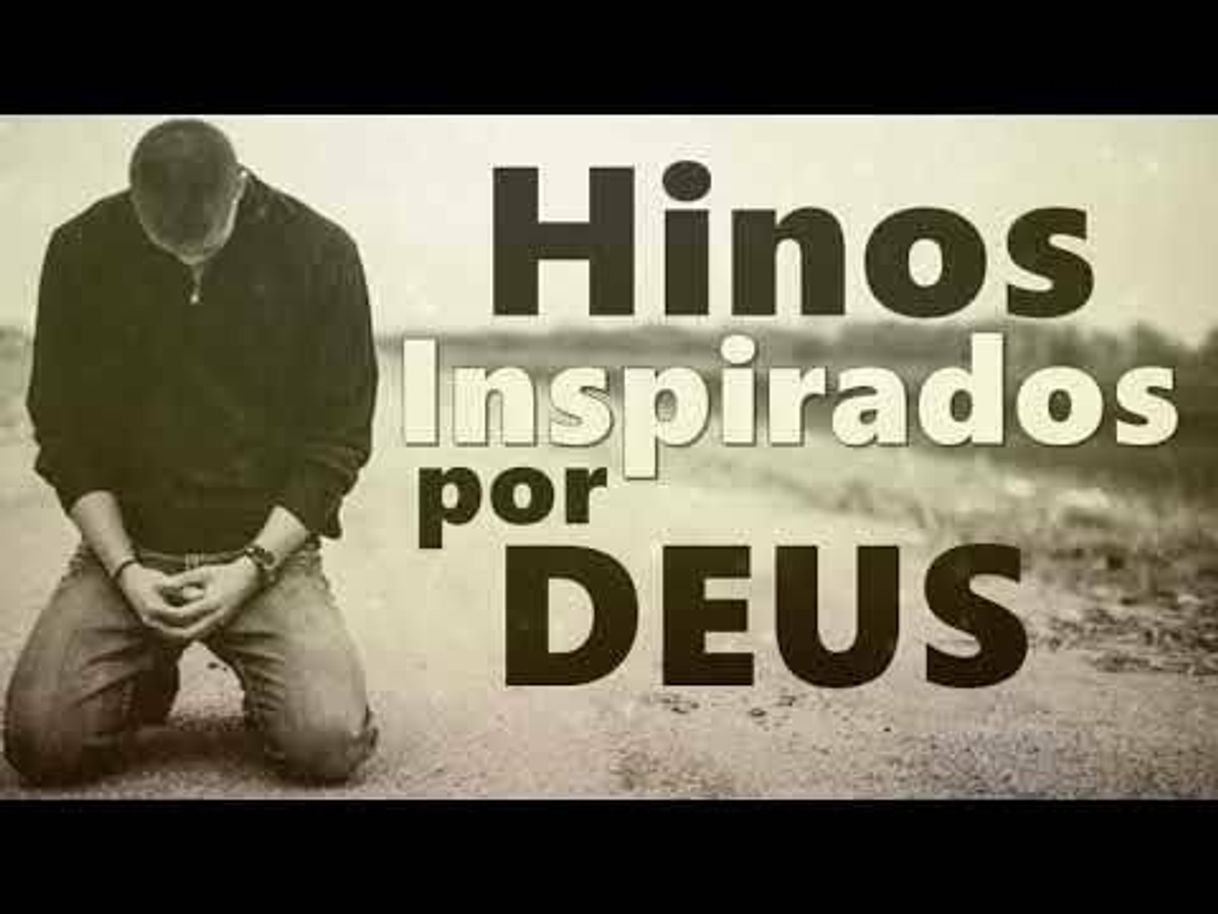 Fashion HINOS E LOUVORES INSPIRADOS POR DEUS