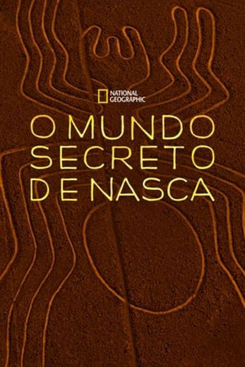 The Last Secrets of the Nasca