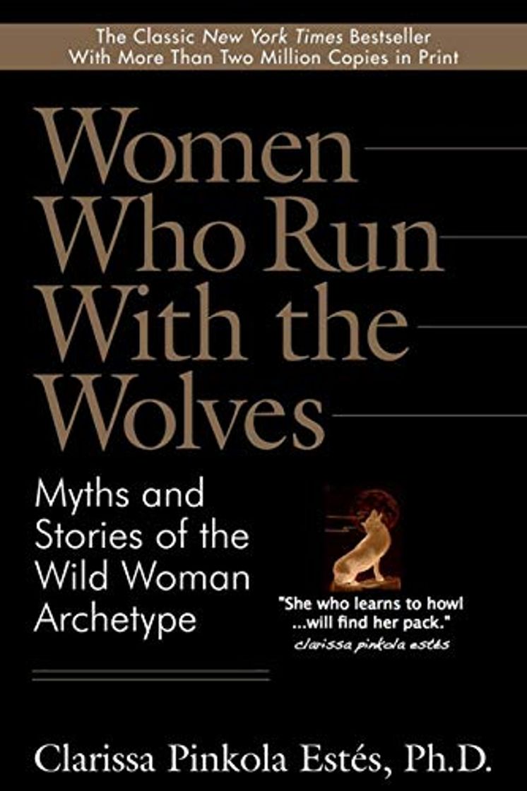 Libro Women Who Run With the Wolves: Myths and Stories of the Wild