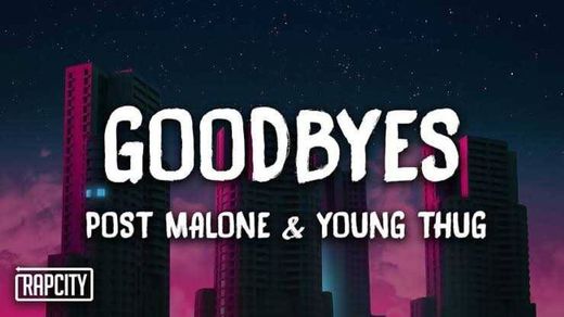 Post malone ft Young Thug - Goodbyes