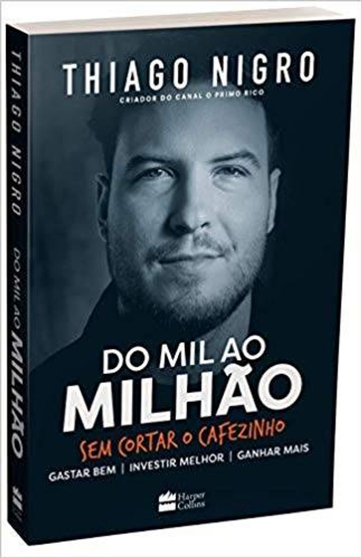 Book DO MIL AO MILHÃO. SEM CORTAS O CAFEZINHO - THIAGO NIGRO