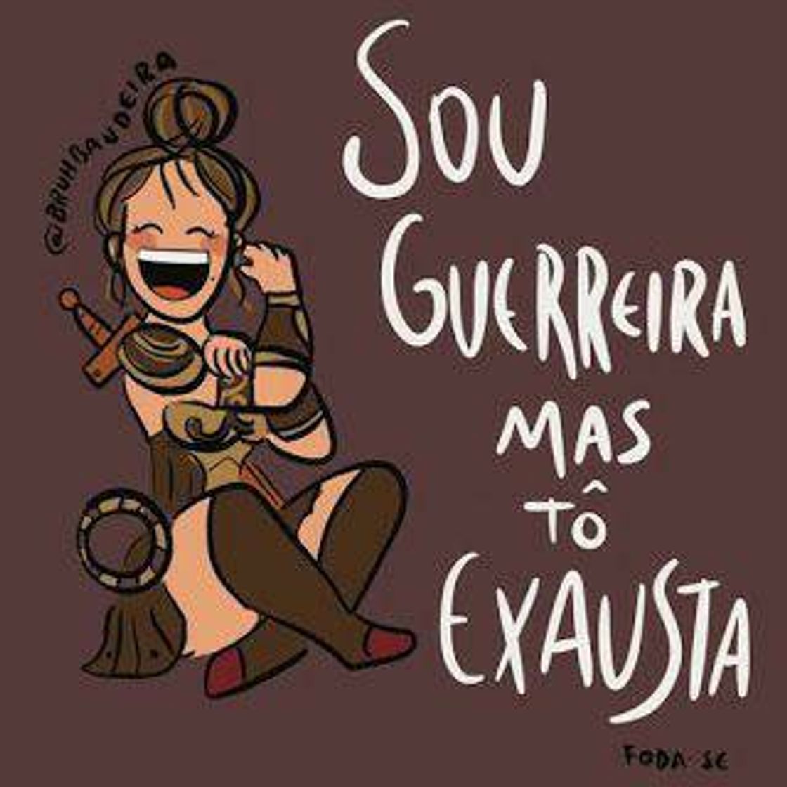 Moda Mulheres guerreiras 