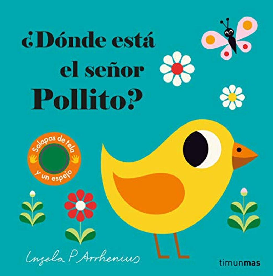 Book ¿Dónde está el señor Pollito?: Solapas de tela y un espejo