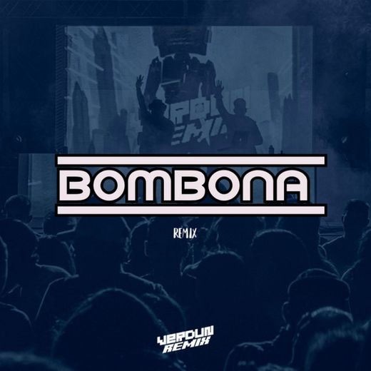 Bombona - Remix