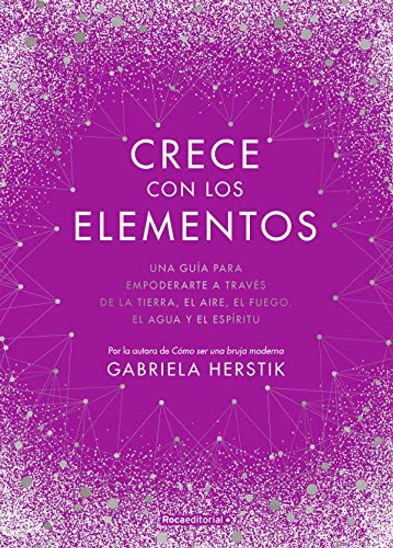 Libro Crece con los elementos: Una guía para empoderarte a través de la