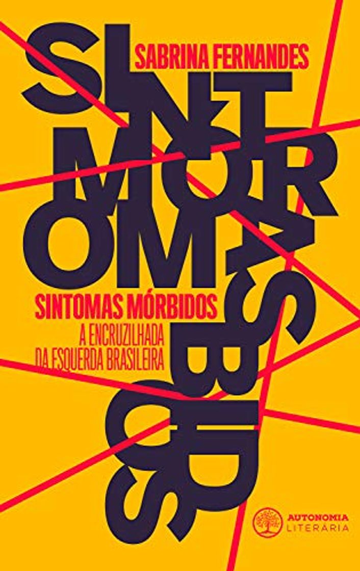 Libro Sintomas Mórbidos: A encruzilhada da esquerda brasileira