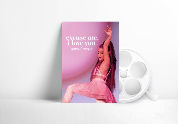 Movie Ariana Grande: Excuse me, I love you