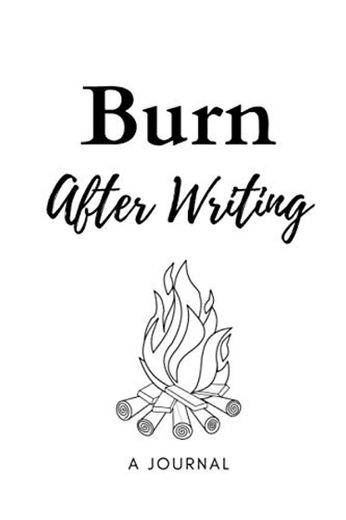 Burn After Writing: Keep This Book away from Hands and Burn it