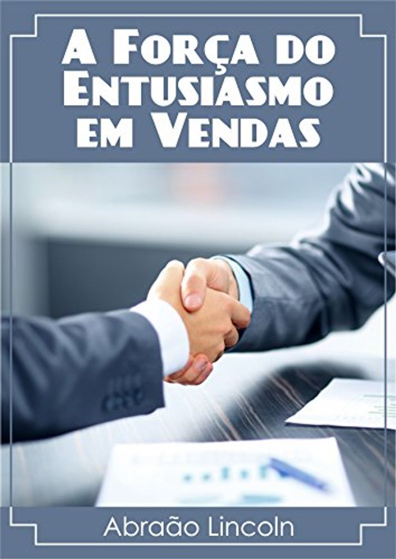 Libro A Força do Entusiasmo em Vendas