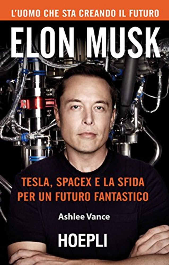 Libros Elon Musk. Tesla, SpaceX e la sfida per un futuro fantastico