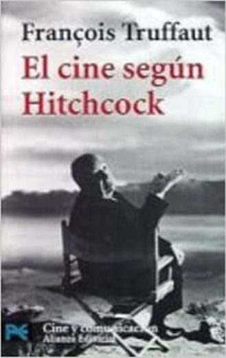El cine según Hitchcock (El Libro De Bolsillo