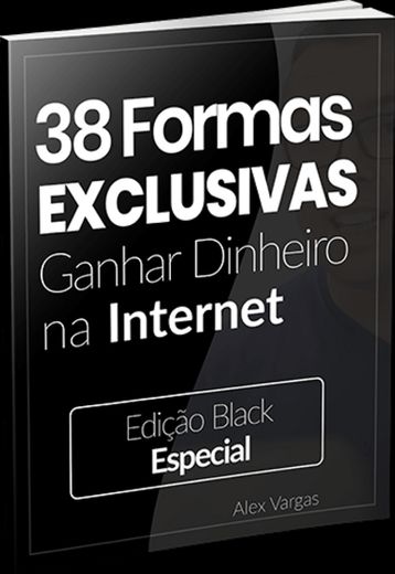 
38 FORMAS DE GANHAR DINHEIRO NA INTERNET