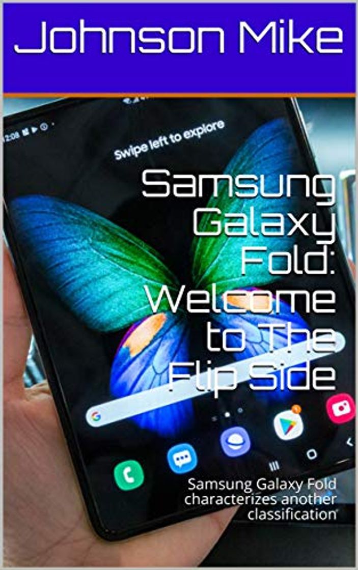 Products Samsung Galaxy Fold: Welcome to The Flip Side: Samsung Galaxy Fold characterizes