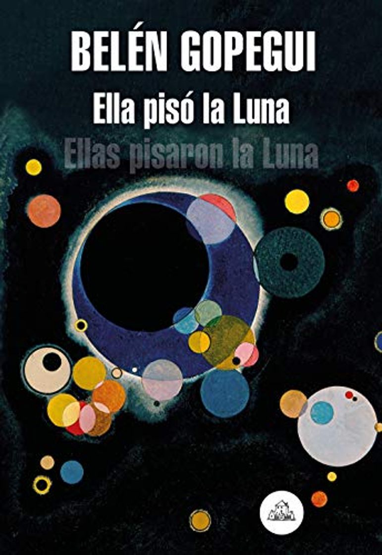 Books Ella pisó la Luna: Ellas pisaron la Luna