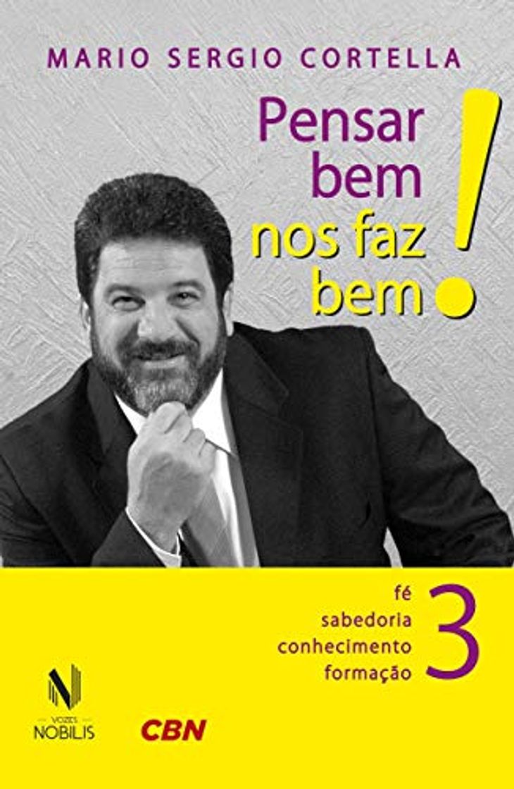 Book Pensar bem nos faz bem! Vol. 3: Pequenas reflexões sobre grandes temas