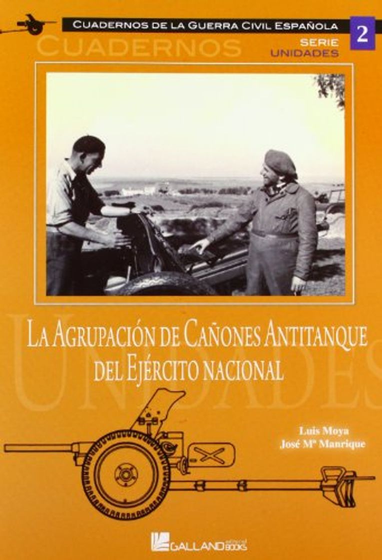 Libro AGRUPACIóN DE CAñONES ANTITANQUE DEL EJéRCITO NACIONAL, LA