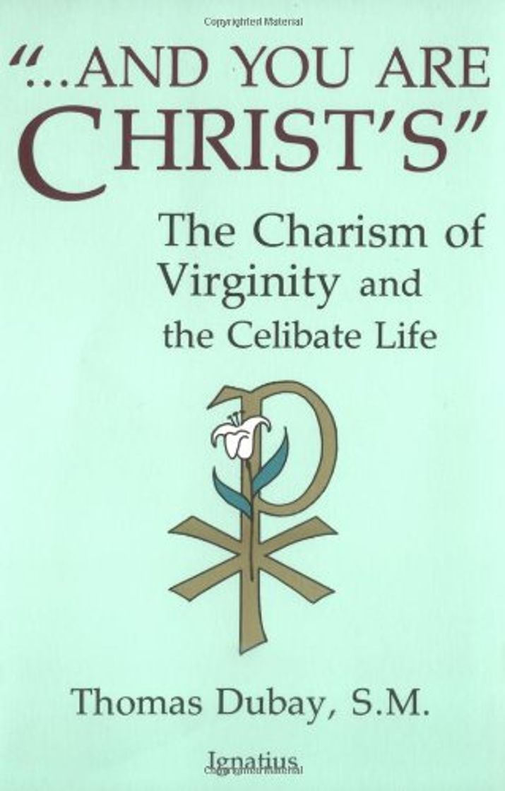 Books And You Are Christ's: The Charism of Virginity and the Celibate Life