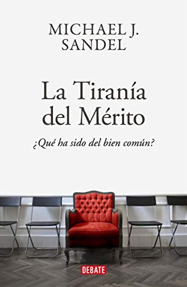 Libro La tiranía del mérito: ¿Qué ha sido del bien común?