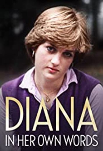 Diana: In Her Own Words