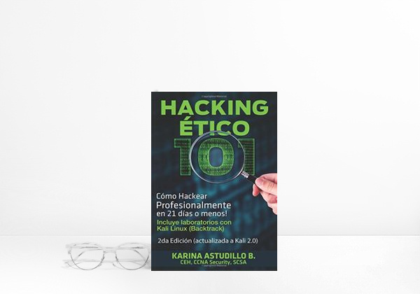 Book Hacking Etico 101 - Cómo hackear profesionalmente en 21 días o menos!