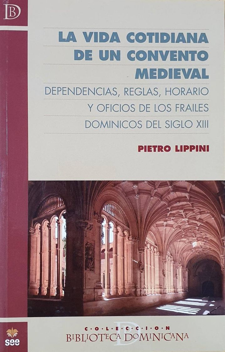 Book La vida cotidiana de un convento medieval: Dependencias, reglas , horario y