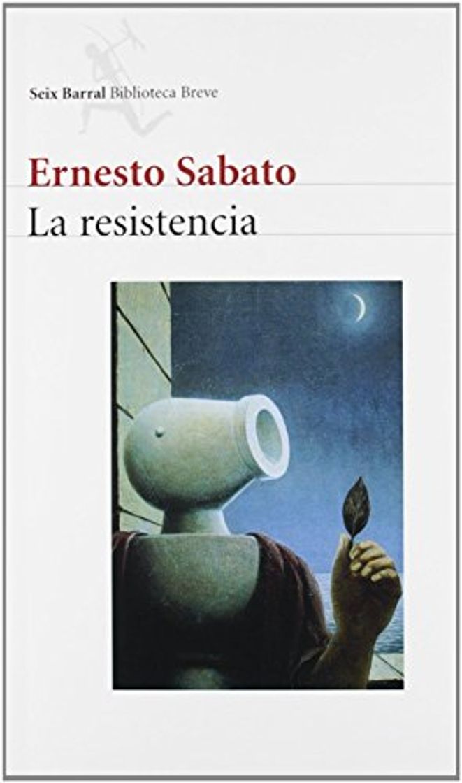 Book La resistencia (COL.BIBLIOTECA.BREVE) de Ernesto Sabato (31 ago 2000) Tapa blanda