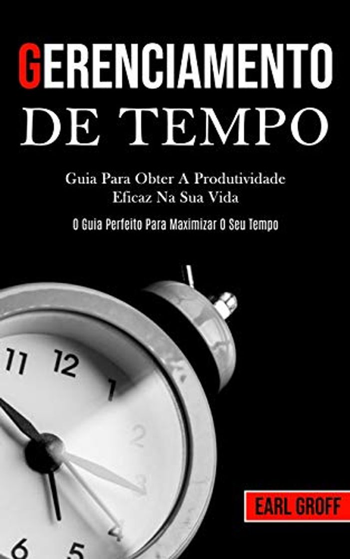 Libro Gerenciamento De Tempo - Guia para obter a produtividade eficaz na sua