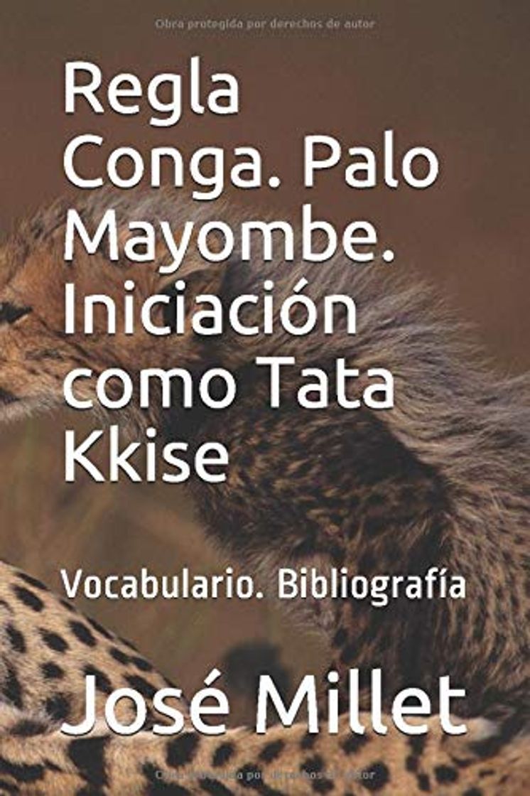 Book Regla Conga. Palo Mayombe. Iniciación como Tata Kkise: Vocabulario. Bibliografía: 1