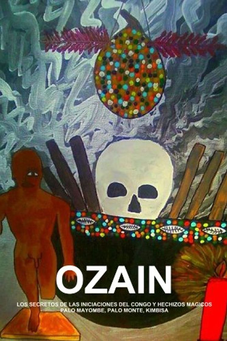 Book Ozain, Los Secretos De Las Iniciaciones Del Congo Y Hechizos Magicos, Palo Mayombe, Palo Monte, Kimbisa