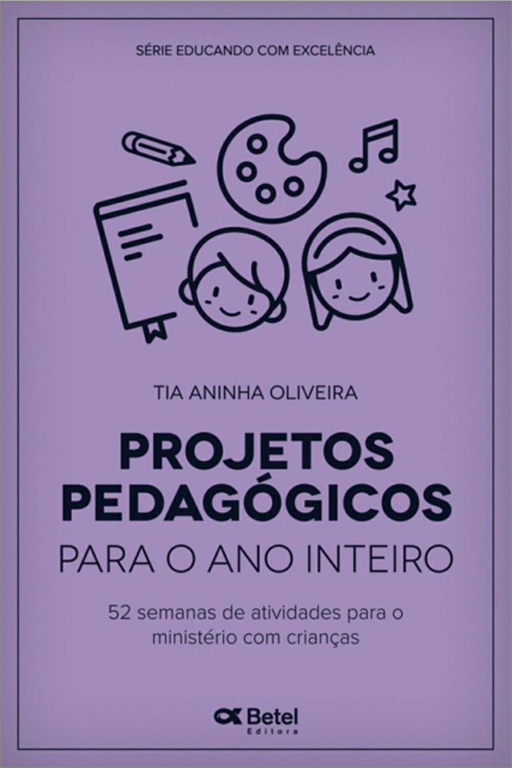 Moda Projetos Pedagógicos para o ano todo. 