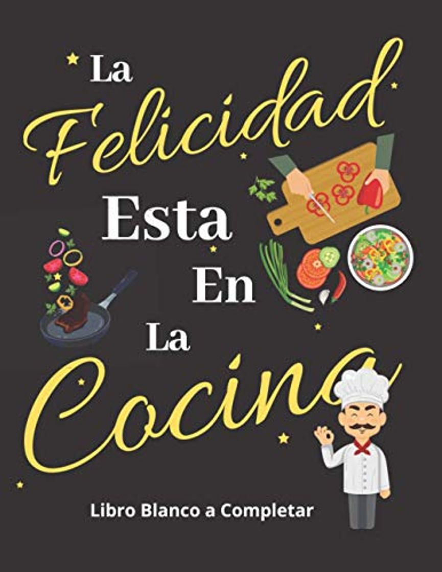 Books La felicidad esta en la cocina: libro blanco a completar: Mis recetas