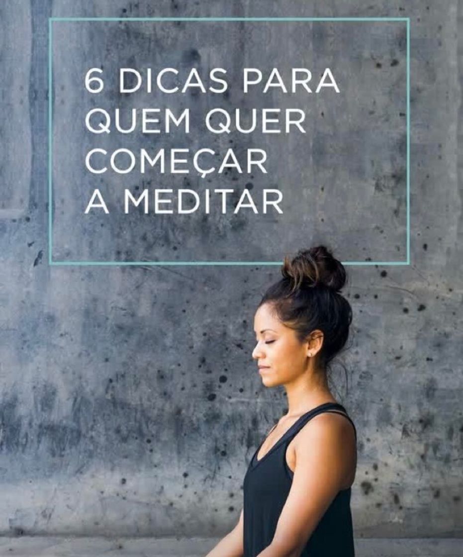 Moda 6 dicas para começar a meditar 