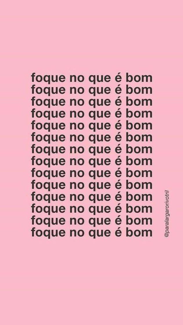 Fashion "Foque no que é bom"